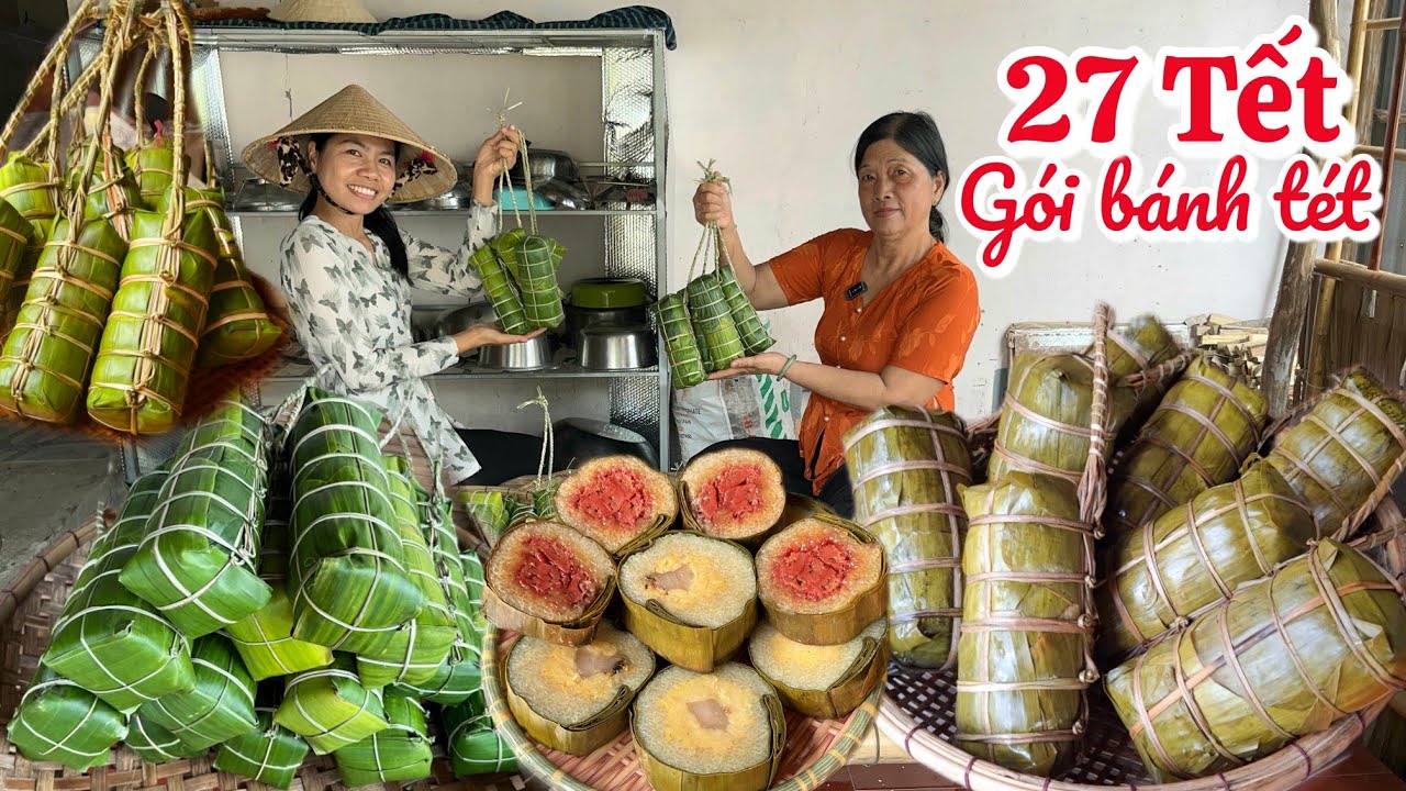 27 tết hai má con rộn ràng gói bánh tét đầy đủ hương vị bánh quê 