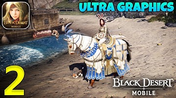 Black Desert Mobile Ultra Graphics Gameplay (Android, iOS) - Part 2