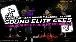 Download lagu DJ SOUND ELITE CEES V13 COCOK BUAT BANTAI BANTAI MENGKANE JEDAG JEDUG VIRAL TIKTOK TERBARU 2024