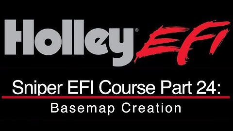 Holley Sniper EFI Training Part 24: Basemap Creation | Evans Performance Academy