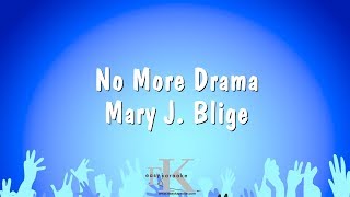 No More Drama - Mary J. Blige (Karaoke Version)