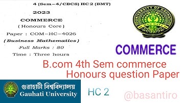 BCom 4th sem commerce honours question paper HC 2 business mathematics Guwahati University 2023