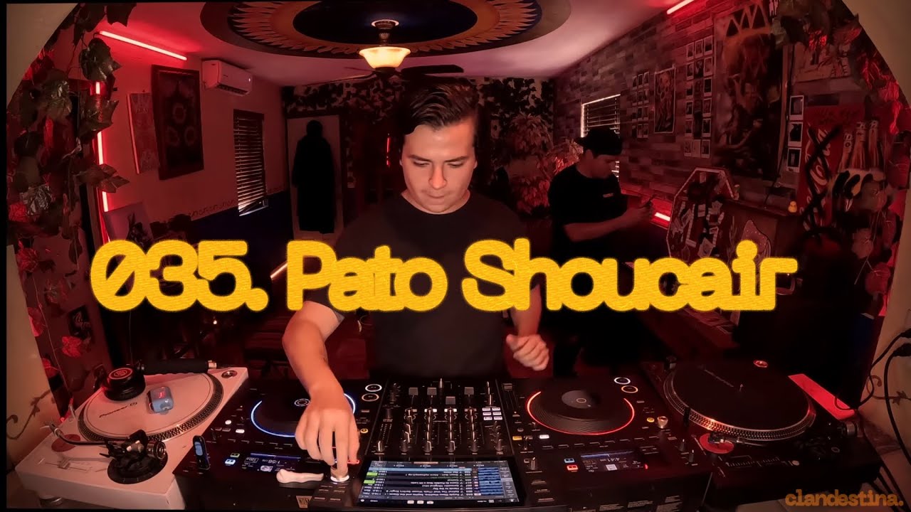 Pato Shoucair | Clandestina #035 Dj Mix Pato Shoucair | Clandestina #035 Dj Mix