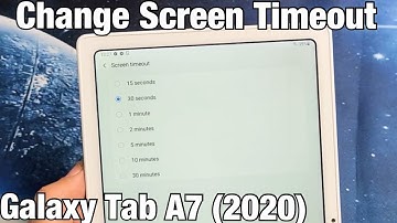Galaxy Tab A7 (2020): How to Change Screen Timeout Time Before Locks/Sleeps