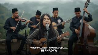 Untungnya Hidup Harus Tetap Berjalan  Bernadya   Cover Keroncong Version
