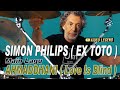 SIMON PHILIPS ( EX TOTO ) main lagu AHMADDHANI ( Love Is Blind )