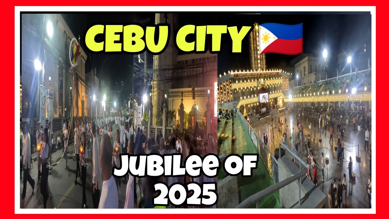 CEBU CITY 🇵🇭 JUBILEE 2025 | PILGRIMS OF HOPE | CEBU PHILIPPINES - YouTube