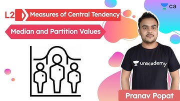 Measures of Central Tendency L2 | Median and Partition Values | Pranav Popat
