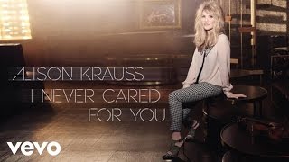 Video voorbeeld van "Alison Krauss - I Never Cared For You (Audio)"