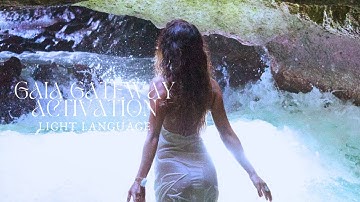 Gaia Gateway Activation | Light Language