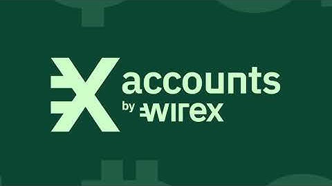 Introducing, X-Accounts by Wirex!