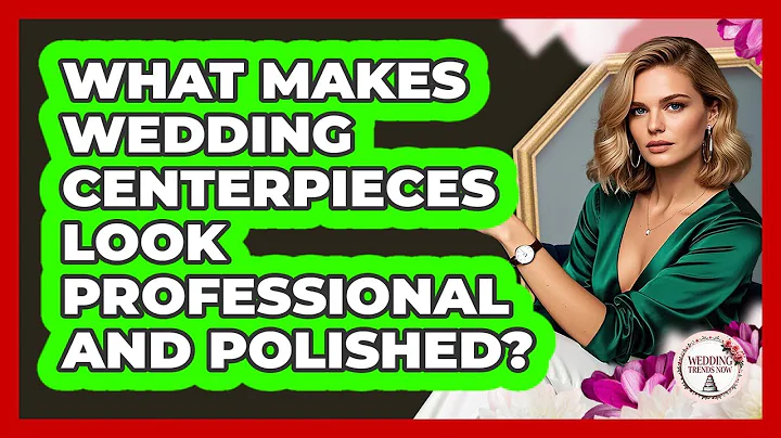 What Makes Wedding Centerpieces Look Professional And Polished? - Wedding Trends Now