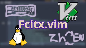 Fcitx.vim - 在Vim中进行流畅的中文输入 - 啊，整个人都舒服了
