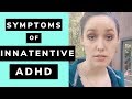 The symptoms of adinattentive type