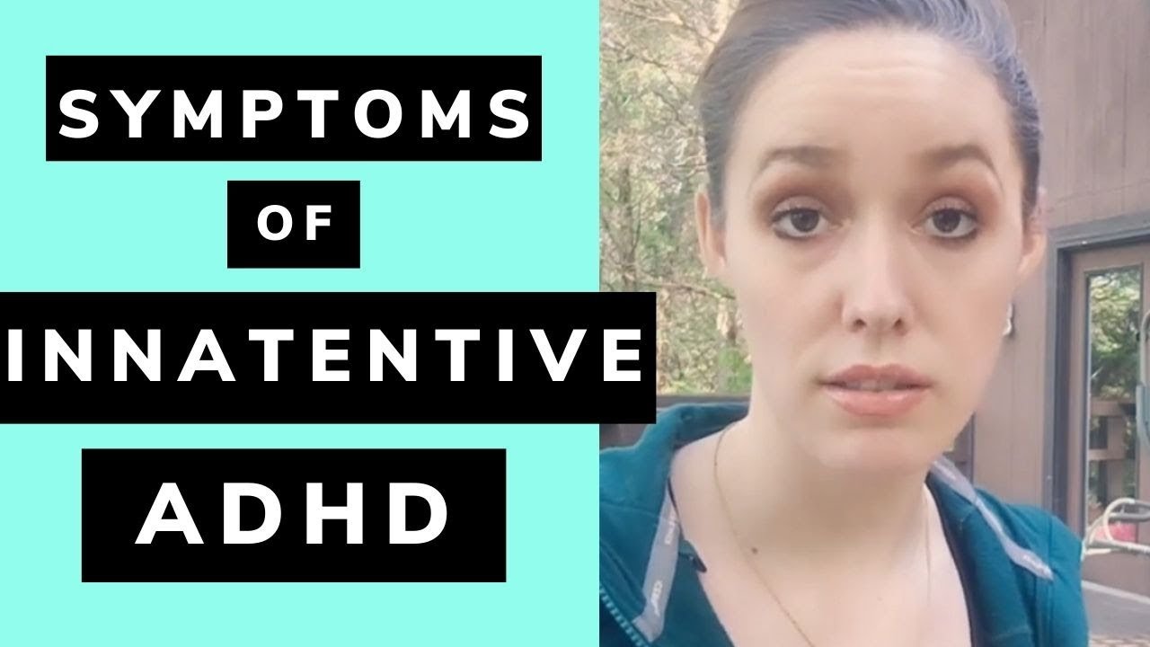 The Symptoms of ADHD: Inattentive Type - YouTube