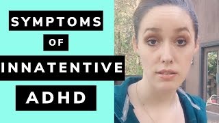 The Symptoms of ADHD: Inattentive Type