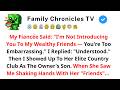 My Fiancée Said I Was “Too Embarrassing” for Her Rich Friends. | Reddit Stories