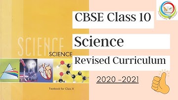 CBSE || Class 10 || Science Revised Curriculum 2020-2021