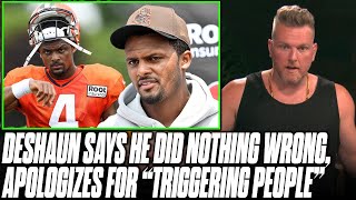 Deshaun Watson Still Says He Did Nothing Wrong, Apologizes for "Triggering People" | Pat McAfee