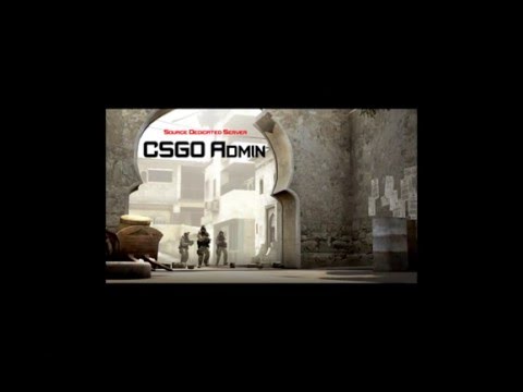 How to Setup & Install a CS:GO Server with CSGO Admin Software