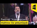 "Xarıbülbül" festivalı möhtəşəm "Azərbaycan" mahnısı ilə yekunlaşdı