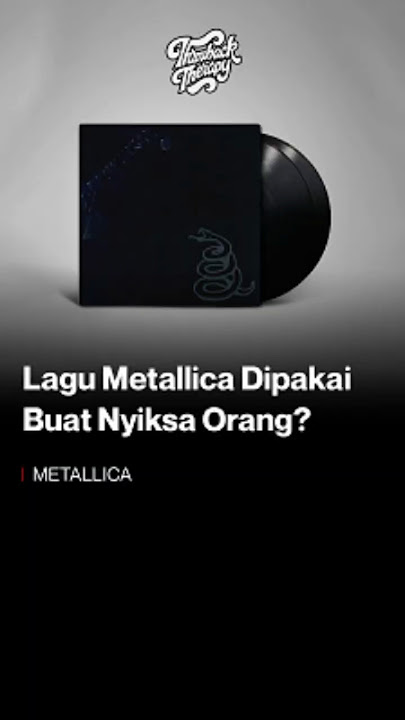 Lagu Metallica Dipakai Buat Nyiksa Orang?