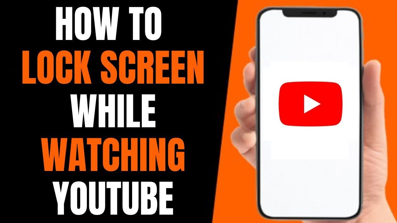 How To Lock Your Screen On Youtube