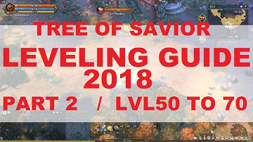 [ToS] Leveling guide 2018 part 2 - lvl50 - 70