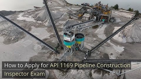 How to apply for API 1169 Pipeline Construction Inspection Exam