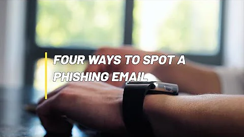 Four ways to spot a phishing email