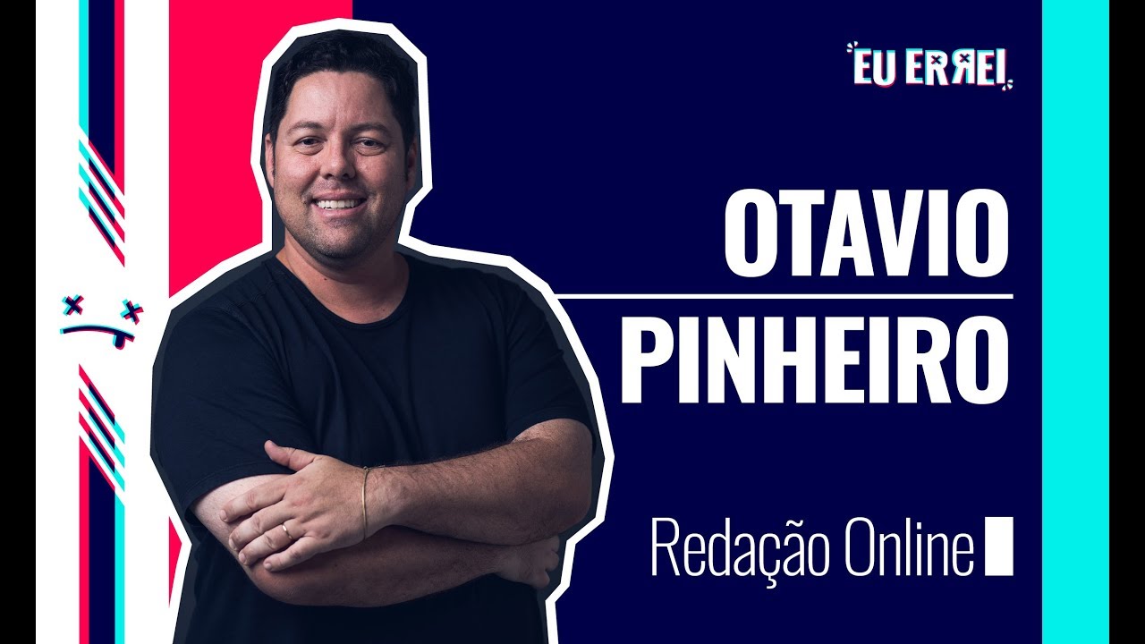 EU ERREI - Ep. 2: Otavio Pinheiro (Redação Online)