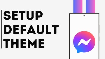 How to Setup Default Theme on Messenger