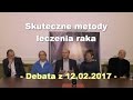 Skuteczne metody leczenia raka - debata, 12.02.2017