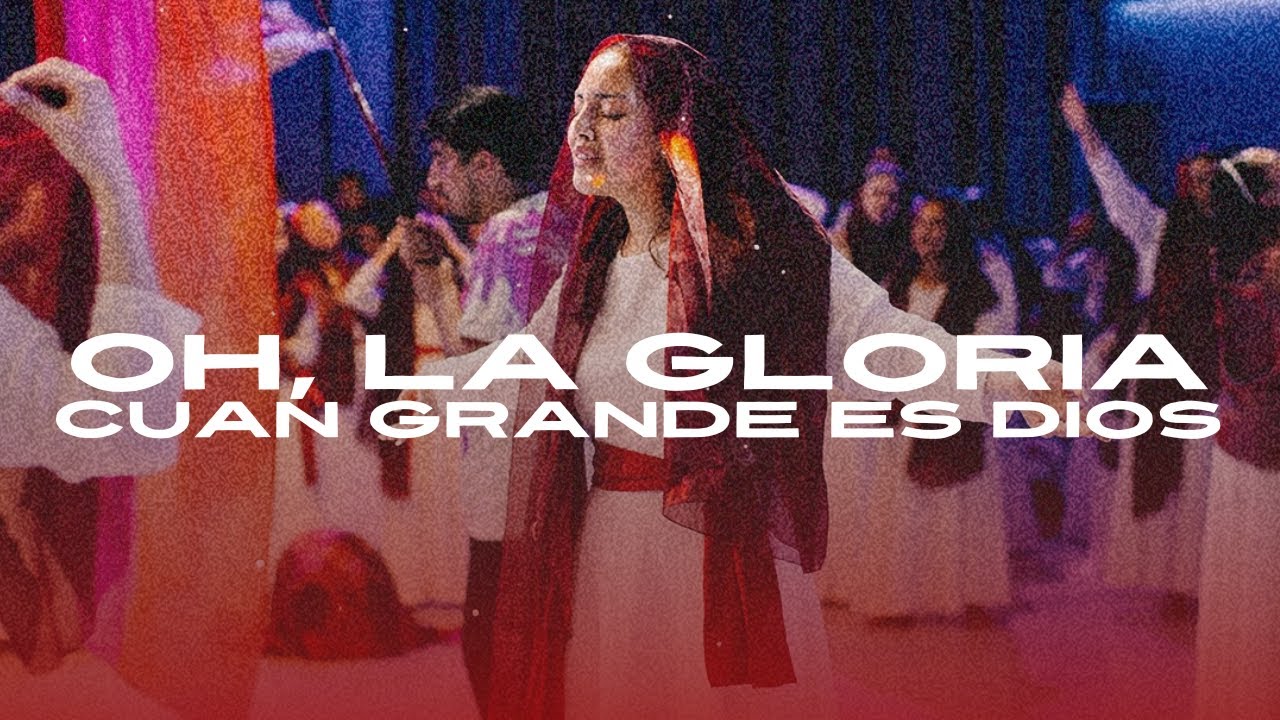 OH LA GLORIA +CUAN  GRANDE ES DIOS | Alabanza Ccint
