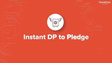 Get Instant Margin with DP To Pledge | Sharekhan Features