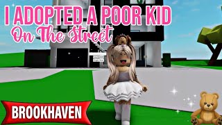 I Adopted A Poor Kid On the Street | Brookhaven Rp (Roblox)