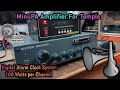 Mini pa amplifier for templedigital clock system100 watts per channel