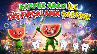 Karpuz Adam ile Dev Diş Fırçalama Serüveni! 🍉 (Eğitici Çocuk Şarkısı)