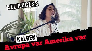 All Access Akustik Performans Kalben- Avrupa Var, Amerika Var Resimi