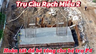 Cầu Rạch Miễu 2 / những trụ cầu phía bờ Bình Đức / hoàn tất đổ bê tông cho bệ trụ P4