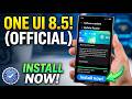 Install One UI 8.5 on Samsung Phones Officially!