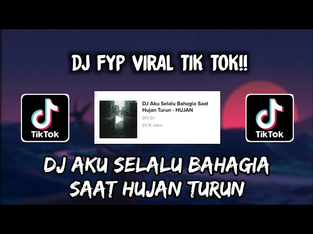 Sound Mengkane - DJ AKU SELALU BAHAGIA SAAT HUJAN TURUN VIRAL TIK TOK 🎶🎶 class=