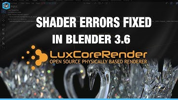 LuxCore Render shader error fixing in blender 3.6 | Free Opensource Render Engine | shift 4 cube