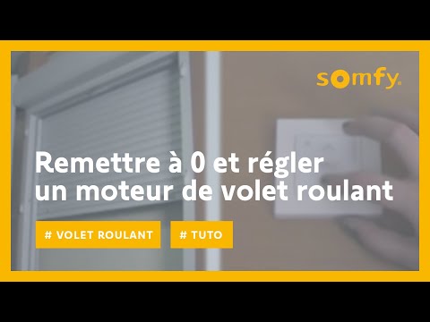 Remise à zéro d’un volet roulant (io / RTS) Somfy et réglage de fins de course | Somfy