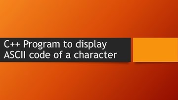 Program to Find ASCII Value of a Character in C++ | Data Handling | C++ Class 11 | C++ Programming🔥