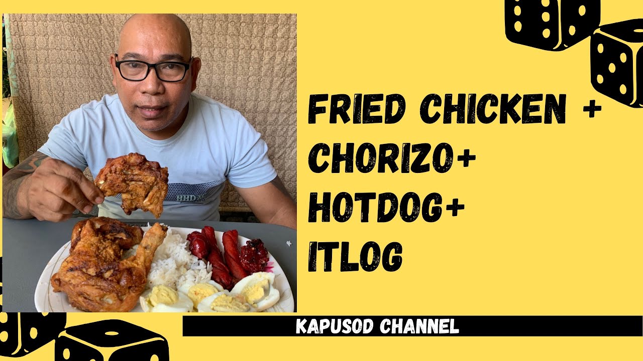 FRIED CHICKEN + CHORIZO + HOTDOG + ITLOG.. - YouTube