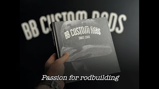 BB CUSTOM RODS - książka &quot;Passion for rodbuidling&quot;