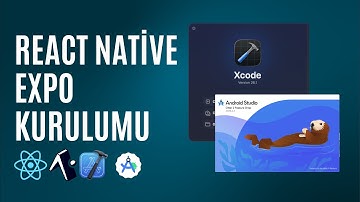 React Native Expo Kurulum - Android Studio ve xCode