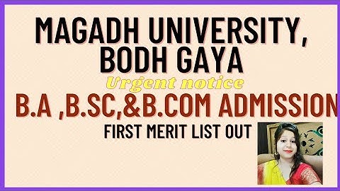 Admission in B.A ,B.SC,B.COM Magadh University,Bodh gaya|first merit list admission last date