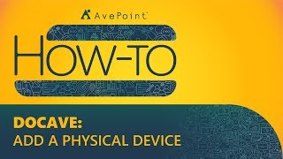 How-To: DocAve – Add a Physical Device screenshot 3